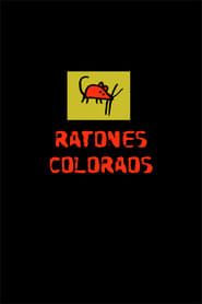Ratones coloraos series tv