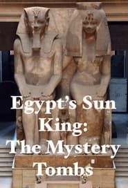 Image Egypt's Sun King: The Mystery Tombs