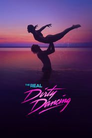 The Real Dirty Dancing series tv