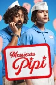 Messieurs Pipi series tv