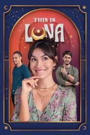 This Is Luna series tv