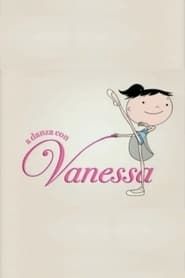 A danza con Vanessa</b> saison 01 