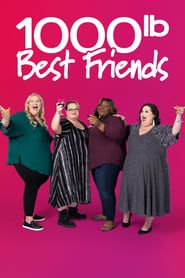 1000-lb Best Friends series tv