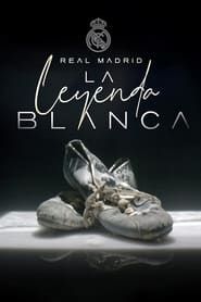 Real Madrid: The White Legend series tv