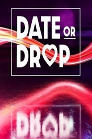 Date or Drop series tv