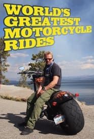 World's Greatest Motorcycle Rides series tv