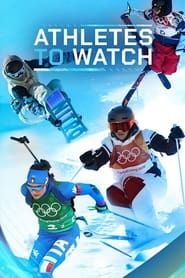 Athletes to Watch - Beijing 2022 series tv