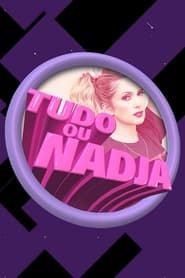 Tudo ou Nadja 2019</b> saison 01 