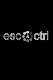 Esc & Ctrl 2012</b> saison 01 