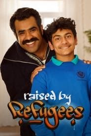 Raised by Refugees series tv