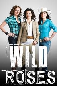 Wild Roses series tv