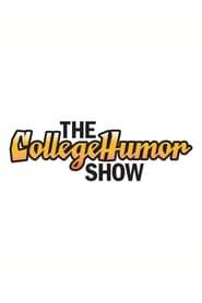 The CollegeHumor Show series tv