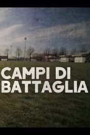 Campi di Battaglia</b> saison 01 