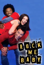 Rock Me Baby series tv