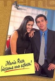 Maria Rosa, Buscame una Esposa series tv