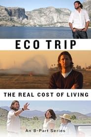 Eco-Trip: The Real Cost of Living 2009</b> saison 01 