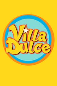 Villa Dulce series tv