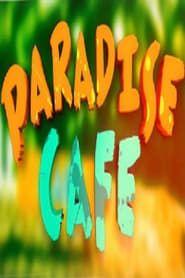 Paradise Café series tv