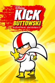 Kick Buttowski: Suburban Daredevil series tv