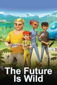 The Future Is Wild series tv