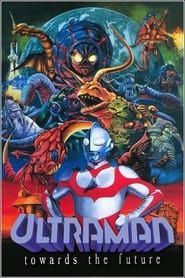 Ultraman: Towards the Future</b> saison 01 