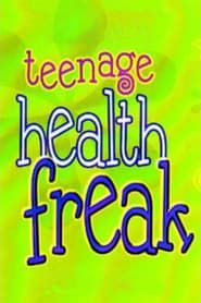 Teenage Health Freak series tv