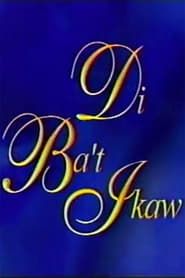 Di Ba't Ikaw series tv
