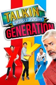 Talkin' 'Bout Your Generation 2019</b> saison 01 