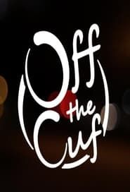 Off the Cuff series tv