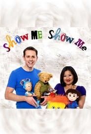 Show Me Show Me series tv