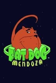 Fat Dog Mendoza series tv