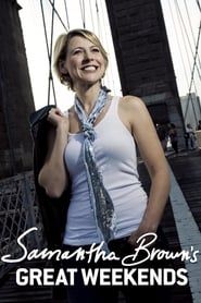 Samantha Brown's Great Weekends 2010</b> saison 01 
