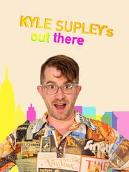 Kyle Supley's Out There!</b> saison 01 