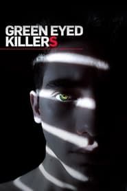 Green Eyed Killers 2021</b> saison 01 