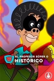 Profesor Súper O Histórico series tv