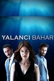 Yalancı Bahar series tv