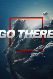 Go There series tv