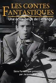 Les Contes Fantastiques : Une école Belge de l'Etrange 1963</b> saison 01 
