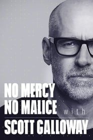 No Mercy, No Malice with Scott Galloway series tv