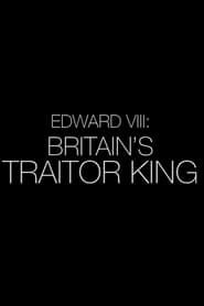 Edward VIII: Britain's Traitor King series tv