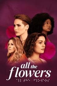 All the Flowers series tv