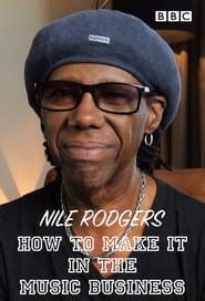 Image Nile Rodgers: How to Make It in the Music Business