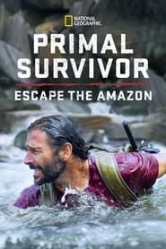 Primal Survivor: Escape the Amazon series tv