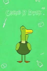 CHRIS P.Duck series tv