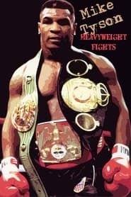 Mike Tyson - Heavyweight Fights series tv
