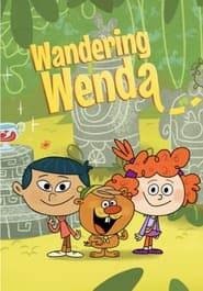 Wandering Wenda</b> saison 01 