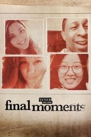 Final Moments series tv