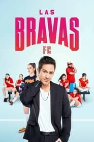 Las Bravas F.C. series tv