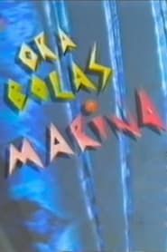 Ora Bolas Marina series tv