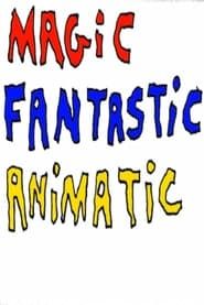 Magic Fantastic Animatic series tv